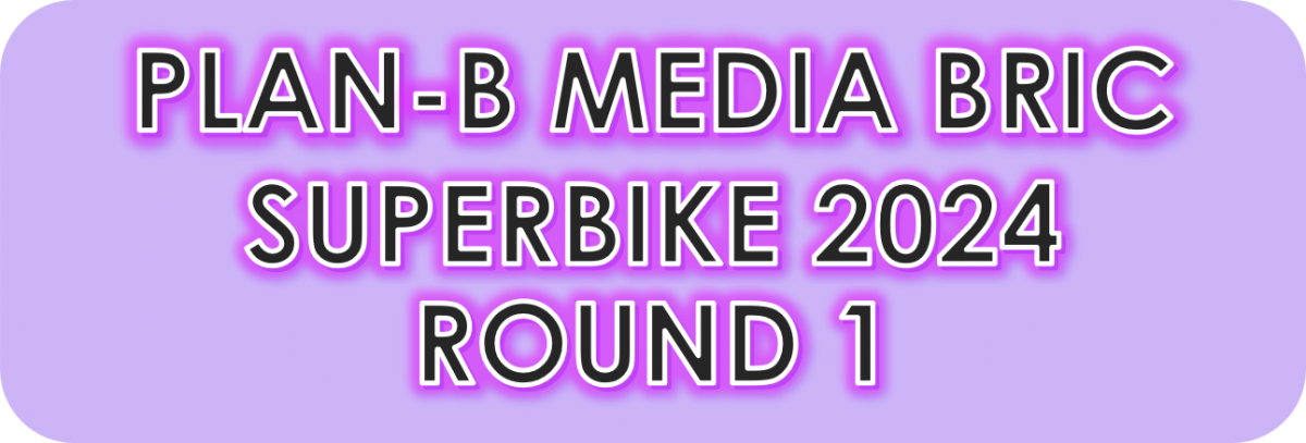 PLAN-B MEDIA BRIC SUPERBIKE 2024 ROUND 1