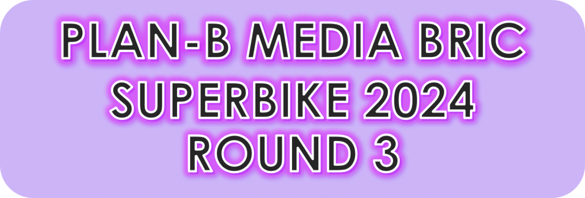 PLAN-B MEDIA BRIC SUPERBIKE 2024 ROUND 3